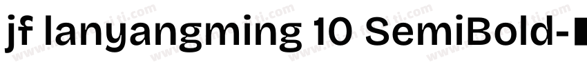 jf lanyangming 10 SemiBold字体转换